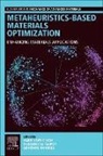 Shailendra Rajput, Abhishek Sharma, Sharma Abhishek, Harbinder Singh - Metaheuristics-Based Materials Optimization