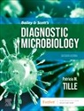 Patricia M. Tille, Patricia M Tille - Bailey & Scott's Diagnostic Microbiology