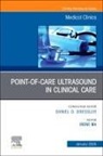Irene Ma - Point-of-Care Ultrasound in Clinical Care, An Issue of Medical Clinics of North America: Volume 109-1