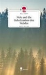 Ilona Salzer - Nele und die Geheimnisse des Waldes. Life is a Story - story.one