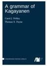 Thomas E. Payne, Carol J. Pebley - A grammar of Kagayanen