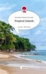Kassandra Hutane Duczmal - Tropical Islands. Life is a Story - story.one