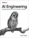 Chip Huyen, Chip Huyen - AI Engineering