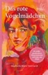 Stephanie Marie Steinhardt - Das rote Vogelm&auml;dchen