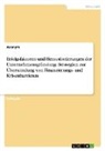 Anonymous - Erfolgsfaktoren und Herausforderungen der Unternehmensgründung. Strategien zur Überwindung von Finanzierungs- und Krisenbarrieren