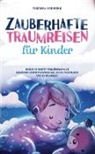 Floriana Schilling, LeseGlück - Zauberhafte Traumreisen für Kinder