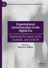 Martin N Ndlela, Martin N. Ndlela - Organizational Communication in the Digital Era