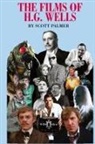 Scott V. Palmer - THE FILMS OF H.G. WELLS