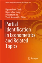 Doan Thanh Ha, Vladik Kreinovich, Nguyen Ngoc Thach, Nguyen Duc Trung - Partial Identification in Econometrics and Related Topics