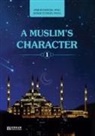 Faruk Kanger, Aynur Tutkun - A Muslim's Character - Vol.1 [Ages 11 and up]