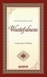 Osman Nuri Topba¿ - Society Hidden Wound - Wastefulness