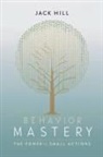 Jack Hill - Behavior Mastery