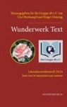 Gruppe 48 e. V., Uta Oberkampf, Heiger Ostertag - Wunderwerk Text Literaturwettbewerb 2024