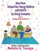 Natalia G. Toreeva - How Mom Helped Her Young Children with MATH by Using Examples