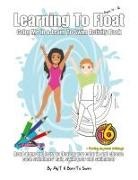 Aly T, Allison Tyson - Learning To Float Color Me In & Learn To Swim Activity Book For Kids Ages 4 To 12 Years