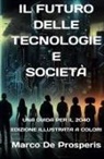 Marco de Prosperis - IL FUTURO DELLE TECNOLOGIE E SOCIETÀ