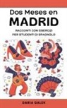 Daria Galek - Dos Meses en Madrid