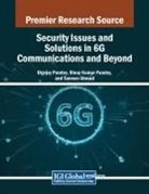 Tanveer Ahmad, Binay Kumar Pandey, Digvijay Pandey - Security Issues and Solutions in 6G Communications and Beyond