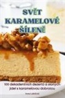 Irena Luke¿Ová - SV¿T KARAMELOVÉ ¿ÍLEN¿