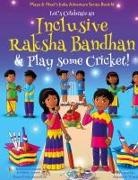 Ajanta Chakraborty, Vivek Kumar - Let's Celebrate an Inclusive Raksha Bandhan & Play some Cricket! (Maya & Neel's India Adventure Series Book 16)