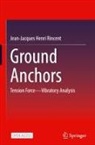 Jean-Jacques Henri RINCENT - Ground Anchors