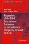 Abeer Al Sadoon, Kevin Daimi - Proceedings of the Third International Conference on Innovations in Computing Research (ICR'24)