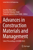 Shamsher Bahadur Singh, Venkata Santosh Kumar Delhi, Venka Santosh Kumar Delhi, Shamsher Bahadur Singh, Aneetha Vilventhan - Advances in Construction Materials and Management
