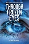 Lana M M Fox, Lana M. M Fox - Through Frozen Eyes