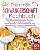 Kitchen King - Schwangerschaft Kochbuch: Die 123 nährstoffreichsten Rezepte für eine gesunde Ernährung in der Schwangerschaft - Schnell zubereitet zu jeder Tageszeit! Inkl. 4 Wochen Ernährungsplan & Nährwertangaben