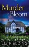 Liz Fielding - MURDER IN BLOOM