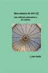 J. Juan Badia - Otra manera de vivir (2)