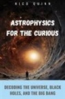 Nico Quinn - Astrophysics for the Curious