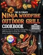 Christina J. Williamson - The Ultimate Ninja Woodfire Outdoor Grill Cookbook