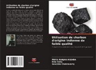 Sanchita Chakravarty, Priya Ranjan Mishra, Rina Sahu - Utilisation de charbon d'origine indienne de faible qualité