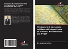 Anselmo Brillon, Dr. Anselmo Brillon - Preparare il personale militare all'esposizione al trauma: Prevenzione del PTSD