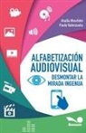 Analía Moschini, Paula Valenzuela - Alfabetización audiovisual