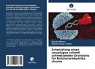 Kanika Dhote, Vinod Kumar Dhote - Entwicklung eines neuartigen schnell schmelzenden Granulats für Balchaturbhadrika churna