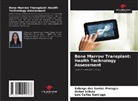 Solange Dos Santos Moragas, Luis Carlos Santiago, Vivian Schutz - Bone Marrow Transplant: Health Technology Assessment
