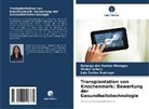 Solange Dos Santos Moragas, Santiag, Luis Carlos Santiago, Vivian Schutz - Transplantation von Knochenmark: Bewertung der Gesundheitstechnologie