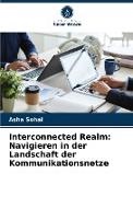 Asha Sohal - Interconnected Realm: Navigieren in der Landschaft der Kommunikationsnetze