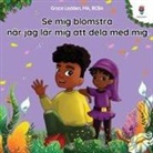 Grace Ledden - Se mig blomstra när jag lär mig att dela med mig