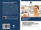 Meysam Ebrahimi, Omid Farahani, Nahid Kabiri - Nanotechnologie: Wissenschaft entwickelt in der Medizin