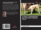 Fayçal Zeroual - CLINICAL EXAMINATION OF THE COW'S GENITAL TRACT