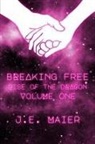 J. E. Maier - Breaking Free - Rise of the Dragon