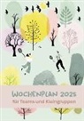 Lena Schneider, Mira Wolters - Wochenplan 2025 für Teams und Kleingruppen