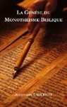 Alexandre Cauchois - La genèse du monothéisme biblique