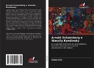 Sohee Kim - Arnold Schoenberg e Wassily Kandinsky