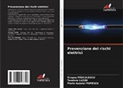 Teodora Laz¿r, Teodora Lazar, Drago Pasculescu, Drago¿ Pasculescu, Florin Gabriel Popescu - Prevenzione dei rischi elettrici