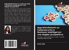 Faith Kolo - Approfondimenti su Cybersecurity e Business Intelligence: una doppia prospettiva