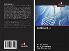 Dr. S.R. Chitra, S. R. Chitra, B Suriya Devi, Mrs. B Suriya Devi, Dr. G. Prabhavathi, G. Prabhavathi - BIOFISICA - I
